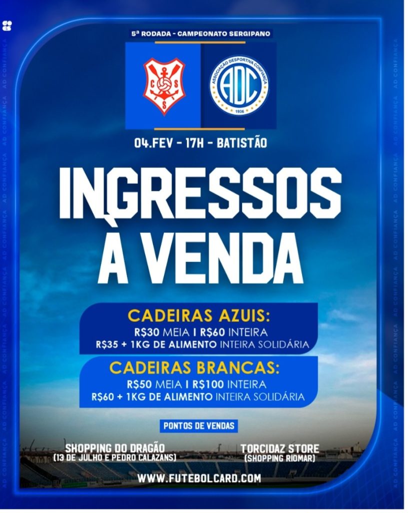 Ingressos para o Clássico Confiança e Sergipe estão à venda Ingressos para o Clássico Confiança e Sergipe estão à venda